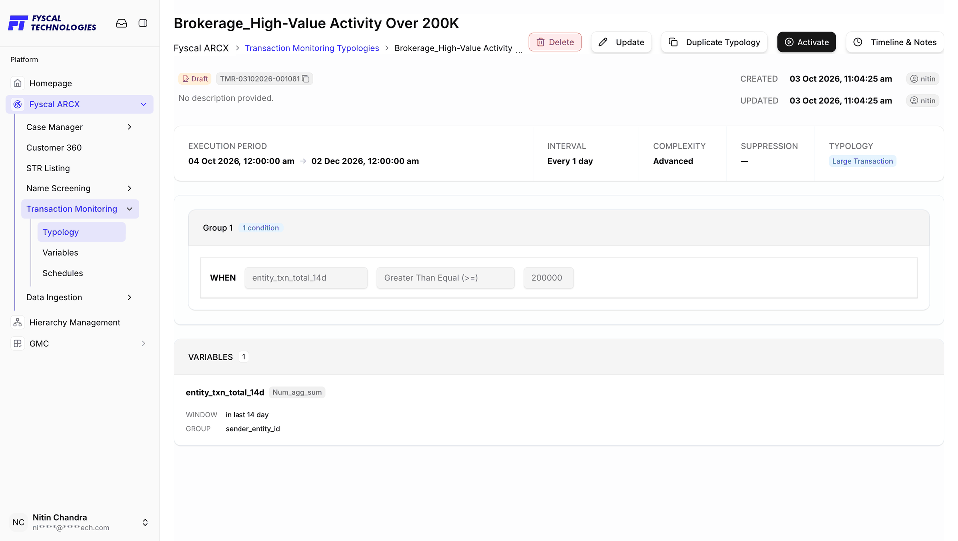 Figure 7.5 — A draft typology (Brokerage_High-Value Activity Over 200K): one condition group, one variable, and the actions available on it.